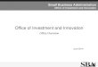 Office of Investment and Innovation (OII Overview).pdf · SBA’s Office of Investment and Innovation (OII) leads programs that provide the high-growth small business community with