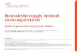 surgical procedures in 27 patients* Breakthrough …...Breakthrough bleed management Retrospective surgical data Indication HEMLIBRA is indicated for routine prophylaxis to prevent