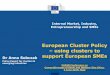 European Cluster Policy using clusters to Dr Anna Sobczak ... · Clusters are accelerators of growth & industrial change Source: European Commission, European Cluster Panorama 2016,