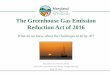 The Greenhouse Gas Emission Reduction Act of 2016 ·  · 2017-07-29The Greenhouse Gas Emission Reduction Act of 2016 a What do we know about the challenges of 40 by 30? Tad Aburn,