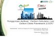 Penggunaan Aplikasi “Carbon Calculator Low Carbon Cities ... · 04/04/2016  · Penggunaan Aplikasi “Carbon Calculator Low Carbon Cities Framework (LCCF)” ... public to lower