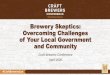 Brewery Skeptics: Overcoming Challenges of Your …...Quotes from places big & small •“Beule's impetus for starting the brewery wasn't so much because of a passion for craft beer