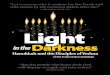 Light - 50Webs › Light-in-the-Darkness_eBoo… · Let your light shine before men in such a way that they may see your good works ... the festivals of Pesach, Shavuot, Yom Kippur,