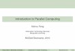 Introduction to Parallel Computing - Marquette University · Introduction to Parallel Computing Xizhou Feng Information Technology Services Marquette University MUGrid Bootcamp, 2010