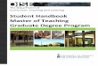 Student Handbook Master of Teaching Graduate Degree Program · Master of Teaching Graduate Degree Program . 2 ... Members recognize that a commitment to ongoing professional learning