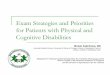 Exam Strategies and Priorities for Patients with Physical ... · Exam Strategies and Priorities for Patients with Physical and Cognitive Disabilities Adapted from Training Content
