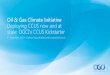 Oil & Gas Climate Initiative Deploying CCUS now and at ... · that oil & gas support for CCUS is an attempt to preserve business as usual. Governments can’t be seen to subsidize