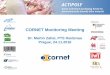 CORNET Monitoring Meeting · •BeNatural •Avamoplast •ANL Plastics •Key Technology •Roltex nv •Paneltim nv Germany •Mirontell fein & frisch AG •Wiesenhof Pilzland •ROX