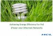 Achieving Energy Efficiency For PoE (Power over Ethernet ... · POE or Power Over Ethernet is a technology incubated by which the transfer of electrical power as well as data over