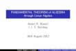 FUNDAMENTAL THEOREM of ALGEBRA through Linear Algebraars/TEP-fta.pdf · Linear Algebra at IITB, Aug. 2012 I We present a proof of Fundamental Theorem of Algebra through a sequence