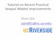 Tutorial on Recent Practical Vowpal Wabbit Improvements ...€¦ · Tutorial on Recent Practical Vowpal Wabbit Improvements Zhen Qin zqin001@cs.ucr.edu