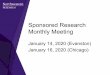 Sponsored Research Monthly Meeting · Sponsored Research Monthly Meeting January 14, 2020 (Evanston) January 16, 2020 (Chicago)
