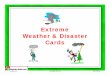 Extreme Weather & Disaster Cards - english-4kids.com · Title: Microsoft PowerPoint - Extremeweather [Compatibility Mode] Author: kisito Created Date: 12/21/2007 3:49:16 PM