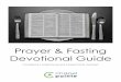 Prayer & Fasting Devotional Guide - Chapel Pointe ... Prayer & Fasting Devotional Guide Compiled & curated by several Chapel Pointe members Prayer, Fasting, and Worship Overview Goals