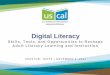 Digital Literacy - Learner Web · Digital Literacy •Digital literacy is the ability to use information and communication technologies to find, evaluate, create, and communicate