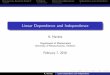 Linear Dependence and Independencepeople.math.umass.edu/~havens/m235Lectures/Lecture08.pdf · SpanS = Span(S f vg): Then S is a linearly dependent set. On the other hand, if a nite