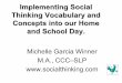 Implementing Social Thinking Vocabulary and Concepts into our … · Implementing Social Thinking Vocabulary and Concepts into our Home and School Day. Michelle Garcia Winner M.A.,