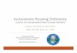 Inclusionary Housing OrdinancePresentation Overview 1. ... Homelessness ... Subpopulations Chronically Homeless 2,169 2,470 +301 Veterans 703 653 ‐50 Persons in Families 908 921