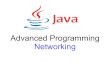 Advanced Programming Networkingacf/java/slides/en/networking_slide_en.pdf · Networking. Protocol Protocol - A set of rules governing the exchange or transmission of data between
