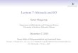 Lecture 7: Monads and IOshaagerup.github.io/dm552/2015/files/lec7.pdfPure vs. impure languages Monads can also help with making Haskell code shorter and easier to read and write. This