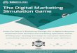 The Digital Marketing Simulation Game - simbound.com · online marketing activities because they did not generate enough traﬃc. Simbound motivates them and they are learning essential