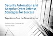 Security Automation and Adaptive Cyber Defense Strategies ... › ... › files › Wendt-day1.pdf · Theme 3 Requirements for Successful Automation • Begin with use cases within