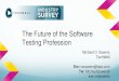 The Future of the Software Testing Profession...The Future of the Software Testing Profession Michael D. Sowers TechWell Em: msowers@sqe.com Tw: MichaelSowers4 ... Cloud testing 
