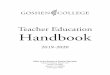 Teacher Education Handbook - Goshen College€¦ · B. Goshen College Mission Statement and Desired Outcomes . Goshen College transforms local and global communities through courageous,