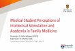 Medical Student Perceptions of Intellectual Stimulation ...€¦ · 1. Intellectual stimulation in Family Medicine. 10. I think it is probably . the most intellectually stimulating