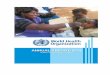 Table of Contents - WHO · 2019-08-05 · broader aim of addressing human resource shortage in health. These donations included WHO publications, the WHO Blue Trunk Libraries, a desktop