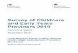 Survey of Childcare and Early Years Providers 2019 ... · questionnaire was fully redesigned in 2016 to reflect changes in the childcare market. These changes to the design meant