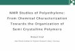 NMR Studies of Polyethylene: From Chemical ...graf/talks/SCM07.pdf · Melt-State MAS NMR Compromise between sensitivity and resolution – 13C-1H optimised 7 mm MAS probehead at 500