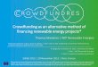 Crowdfunding as an alternative method of financing ... · Aim: Contribute to the acceleration of the renewable energy growth in Europe by unleashing the potential of crowdfunding
