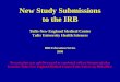 New Study Submissions to the IRB - Office of the Vice Provost · New Study Submissions to the IRB Tufts-New England Medical Center Tufts University Health Sciences IRB Education Series