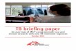 TB briefing paper - Médecins Sans Frontières · TB briefing paper An overview of MSF’s programmatic use and clinical research with new TB treatment regimens October 2016 ©Daro