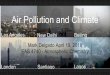 Air Pollution and Climate - Georgia Institute of Technologyapollo.eas.gatech.edu/EAS4740/2018/presentations... · Black carbon - formed only from combustion. Brown carbon - carbonaceous