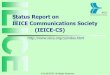 Status Report on IEICE Communications Society (IEICE-CS)€¦ · 0 2000 4000 6000 8000 10000 12000 5,437 10,606 5,938 10,520 149 861 Total Members: 29,751 Engineering Science Society