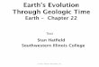 Earth’s Evolution Through Geologic Timelynnrfuller.com/uploads/3/1/3/5/3135168/keynote22_lecture.pdf · Earth’s Evolution Through Geologic Time Earth - Chapter 22 Stan Hatﬁeld