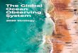 The Global Ocean Observing System - World Bank · The ocean is changing. Climate change is shrinking ice cover and warming the oceans. It is provoking sea level rise, ocean acidification,