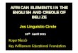 Jos Linguistic Circle - Roger Blench Belize Jo… · folk-tales. Characterised as a trickster, and also a way to refer to someone who is sly or tricky. < Akan. cf. hanansi bami, bammy