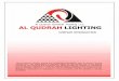 Al Qudrah General Trading LLC AL QUDRAH LIGHTING · 2018-09-22 · Al Qudrah General Trading LLC AL QUDRAH LIGHTING ... selection of lighting fixtures ranging from fluorescent lighting,