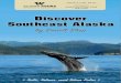 Discover Southeast Alaska - Amazon S3 · Kayaking together, you will observe animals like Dall’s porpoises and Alaska’s brown bears. Watch and learn the secrets of Alaska’s