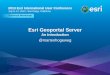Esri Geoportal Server - Amazon S3 ... Esri UC2013 . Technical Workshop . Technical Workshop 2013 Esri