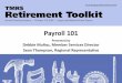 Retirement Toolkit | Payroll 101 · This is often referred to as “The 1,000 Hour Rule” Determining Member Eligibility ... overtime, vacation, and sick leave (including payments