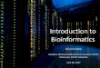 Introduction to Bioinformatics - WestGrid to Bioinformatics.pdf · •Bioinformatics is (among other things) the process through which the interpretation of billions of sequence observations