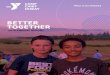 BETTER TOGETHER...BETTER TOGETHER Youth today have fewer and fewer opportunities to be outside and connect with nature. Confidence, independence, and resilience—critical skills for
