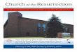 Church of the Resurrection · Church of the Resurrection 1600 11th Avenue SE • Rochester, MN 55904 • • 507-288-5528 An ever–growing Eucharistic community boldly serving others