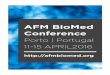 AFM BioMed Conference...2016/11/04  · 14 APRIL 2016 18:00 Bus from Biblioteca Almeida Garrett to Taylor’s Cellars 18:30 Visit to Taylor’s Port Wine Cellars 19:30 Dinner at Taylor’s