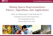 Mining Sparse Representations: Theory, Algorithms, and ... Mining Sparse Representations: Theory, Algorithms,