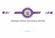 Global Video Services (GVS)Conferencing Users can initiate a voice conferenc e from within a video session or voice participant can join the Video conferenc e via enterprise session